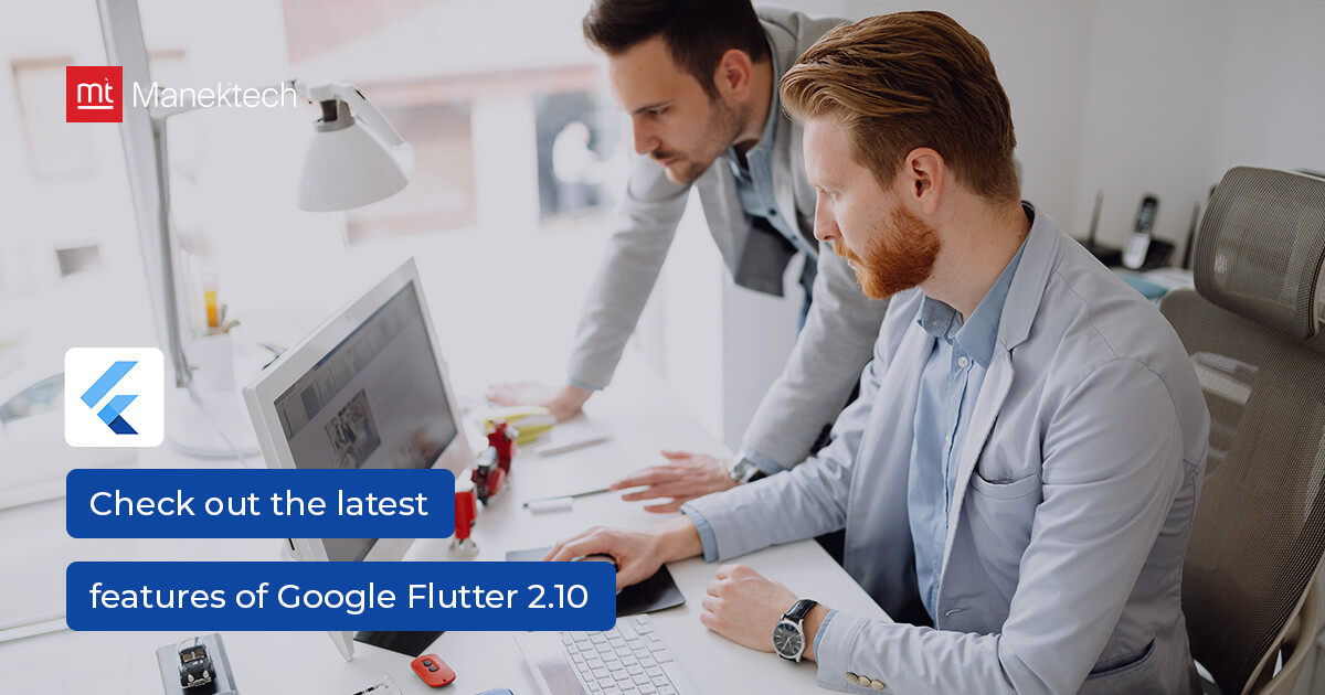 Google Flutter 2.10 is Out: Get to Know its Exiting Features